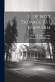 T. De Witt Talmage As I Knew Him