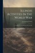 Illinois Activities In The World War:... - Bild 1