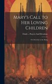Mary's Call to Her Loving Children: or, Devotion to the Dying