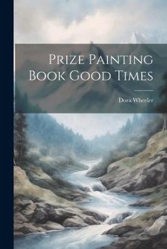 Prize Painting Book Good Times - Wheeler, Dora