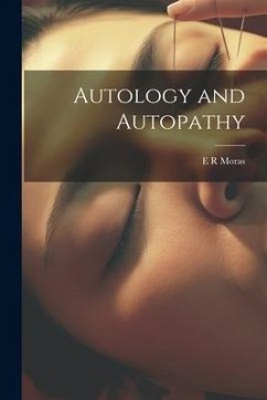 Autology and Autopathy - Moras, E. R.