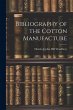 Bibliography of the Cotton Manufacture - Bild 1