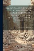Monde Primitif, Analysé Et Comparé Avec Le Monde Moderne Ou Recherches Sur Les Antiquités Du Monde, Volume 1, Part 3...