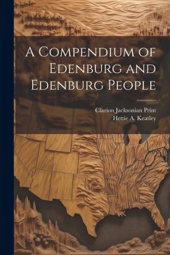 A Compendium of Edenburg and Edenburg People - Keatley, Hettie A.