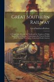 Great Southern Railway: A Trunk Line, Between the North and the Tropics, to Within Ninety Miles of Havana, Connecting at the Nearest Possible