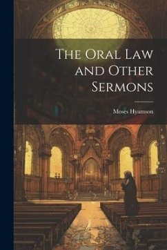 The Oral Law and Other Sermons - Moses, Hyamson