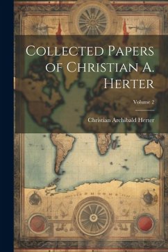 Collected Papers of Christian A. Herter; Volume 2 - Herter, Christian Archibald