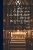 Manuale Curatorum Secundum Usum Ecclesie Rosckildensis