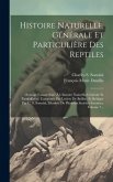 Histoire Naturelle, Générale Et Particulière Des Reptiles: Ouvrage Faisant Suite À L'histoire Naturelle Générale Et Particulieère, Composée Par Lecler