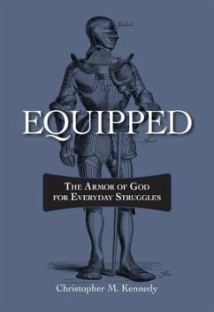 Equipped: The Armor of God for Everyday Struggles - Kennedy, Chris