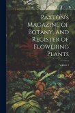 Paxton's Magazine of Botany, and Register of Flowering Plants; Volume 1