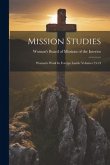 Mission Studies: Woman's Work In Foreign Lands, Volumes 23-24