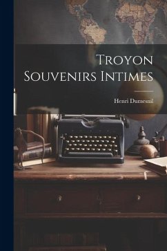 Troyon Souvenirs Intimes - Dumesnil, Henri