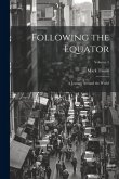 Following the Equator: A Journey Around the World; Volume 5