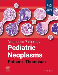 Diagnostic Pathology: Pediatric Neoplasms - Putnam, Angelica R; Thompson, Karen S