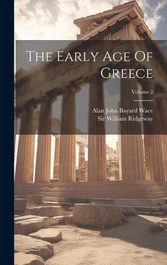 The Early Age Of Greece; Volume 2 - Ridgeway, William