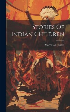 Stories Of Indian Children - Husted, Mary Hall