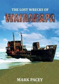 The Lost Wrecks of Wairarapa - Pacey, Mark Sydney