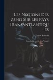 Les Notions des Zeno sur les Pays Transantlantiques: Nouvelles Preuves de Leur Véracité