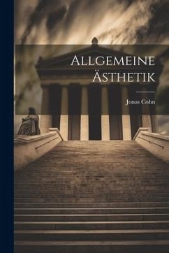 Allgemeine Ästhetik - Cohn, Jonas