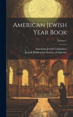 American Jewish Year Book; Volume 1 - Committee, American Jewish