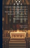 Codex Iuris Canonici Pii X Pontificus Maximi Iussu Digestus Benedicti Papae Xv Auctoritate Promulgatus