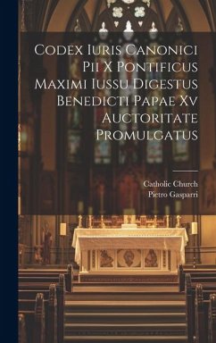 Codex Iuris Canonici Pii X Pontificus Maximi Iussu Digestus Benedicti Papae Xv Auctoritate Promulgatus - Church, Catholic; Gasparri, Pietro