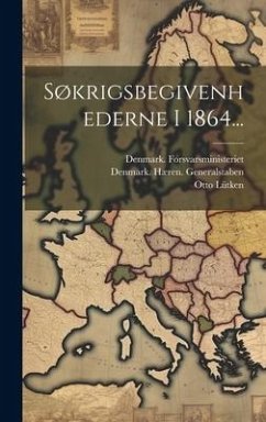 Søkrigsbegivenhederne I 1864... - Lütken, Otto; Forsvarsministeriet, Denmark