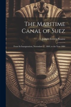 The Maritime Canal of Suez - Nourse, Joseph Everett