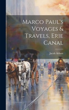 Marco Paul's Voyages & Travels, Erie Canal - Abbott, Jacob