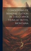 Conditions Of Mineralization In The Copper Veins At Butte, Montana