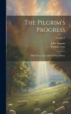 The Pilgrim's Progress: With Notes, And A Life Of The Author; Volume 1