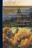 Inventaire Sommaire Des Archives Departementales Anterieures a 1790: Seigneuries, Familles, Notaires