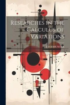 Researches in the Calculus of Variations - Todhunter, I.