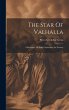 The Star Of Valhalla: A Romance Of... - Bild 1