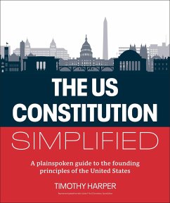 The U.S. Constitution Simplified - Harper, Timothy