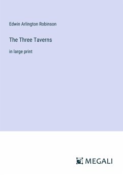 The Three Taverns - Robinson, Edwin Arlington