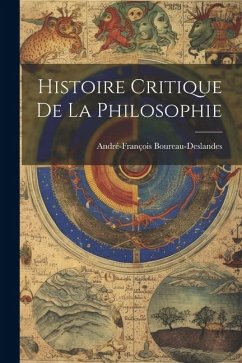 Histoire Critique De La Philosophie - Boureau-Deslandes, André-François