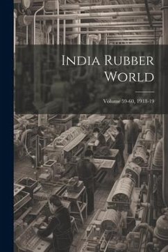 India Rubber World; Volume 59-60, 1918-19 - Anonymous