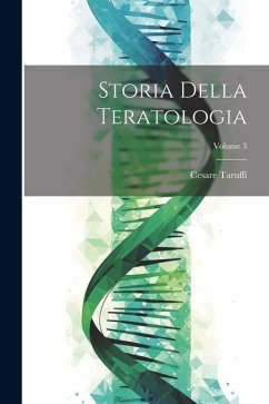 Storia Della Teratologia; Volume 3 - Taruffi, Cesare