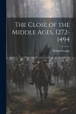 The Close of the Middle Ages, 1272-1494