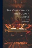The Criticism of the Fourth Gospel