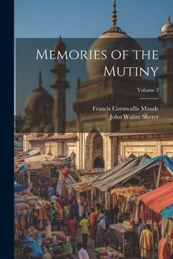 Memories of the Mutiny; Volume 2 - Maude, Francis Cornwallis; Sherer, John Walter