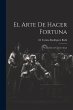 El Arte de Hacer Fortuna - Bild 1