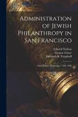 Administration of Jewish Philanthropy in San Francisco: Oral History Transcript / 1984-1986