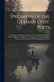 Specimens of the German Lyric Poets: Consisting of Translations in Verse, From the Works of Bürger, Goethe, Klopstock, Schiller, &C., Interspersed Wit