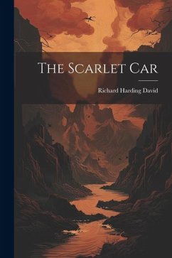 The Scarlet Car - David, Richard Harding