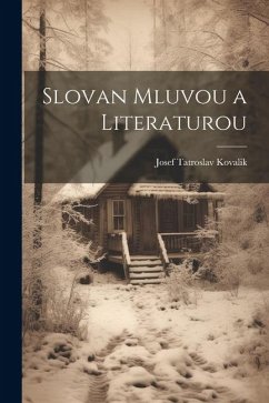 Slovan Mluvou a Literaturou - Kovalik, Josef Tatroslav