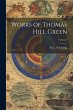 Works of Thomas Hill Green; Volume I - Bild 1