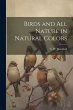 Birds and All Nature in Natural Colors - Bild 1